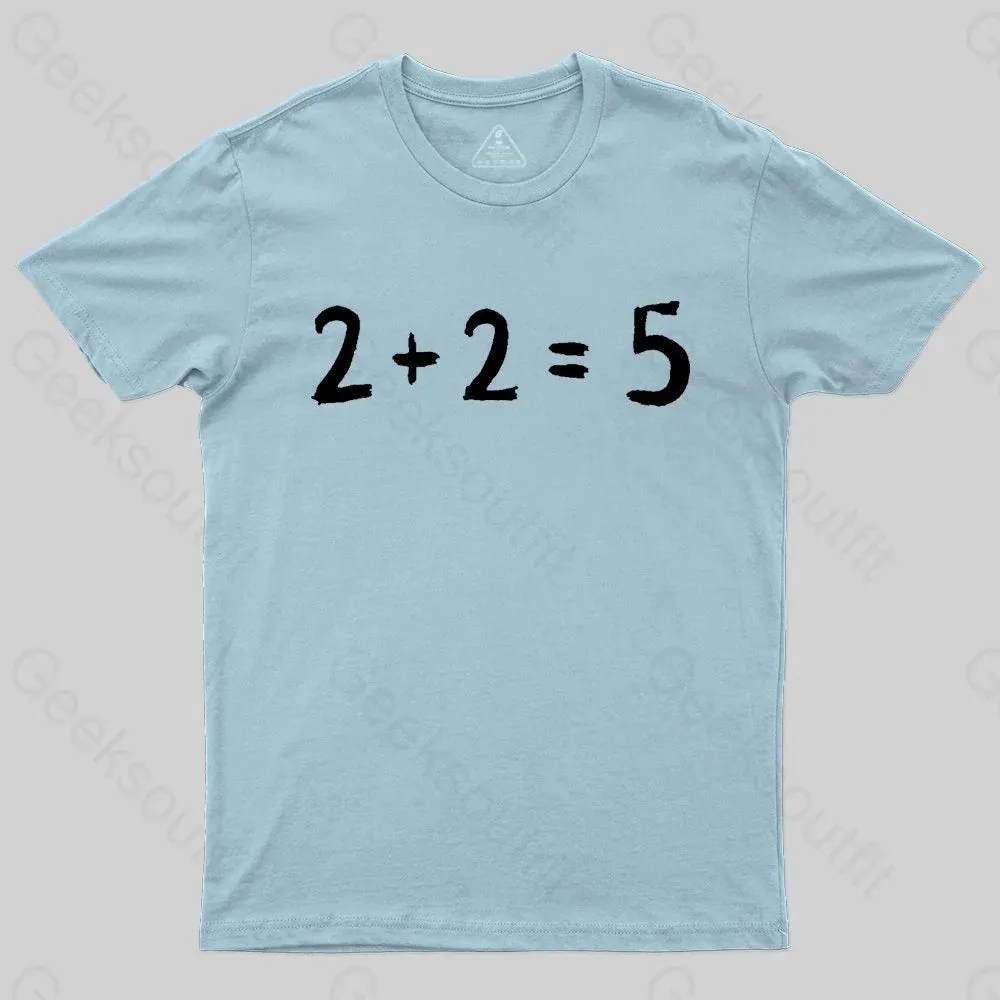 2   2 = 5 George Orwell 1984 inspired Classic T-Shirt