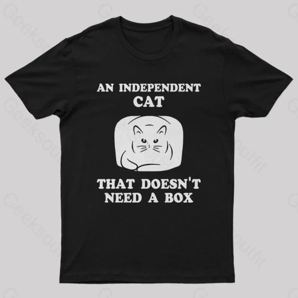 A Independent Cat That Doesn't Need Box T-Shirt