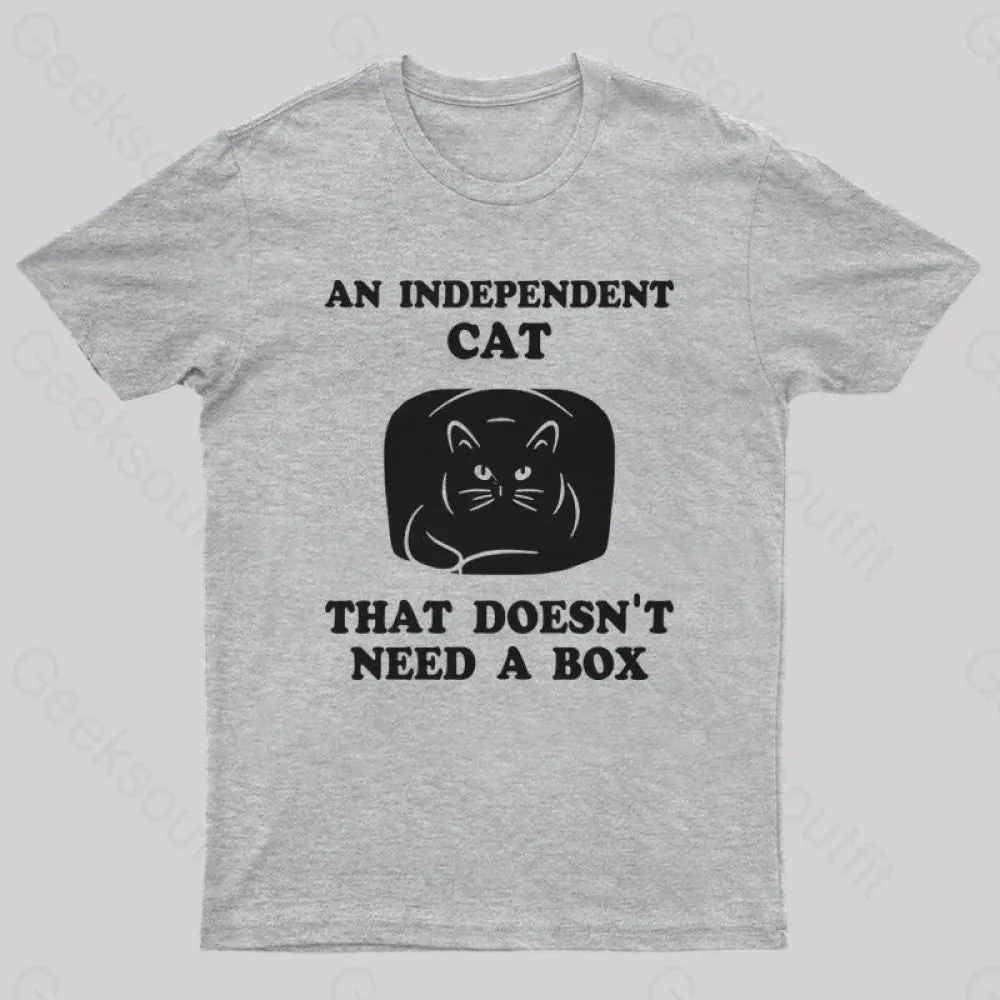 A Independent Cat That Doesn't Need Box T-Shirt