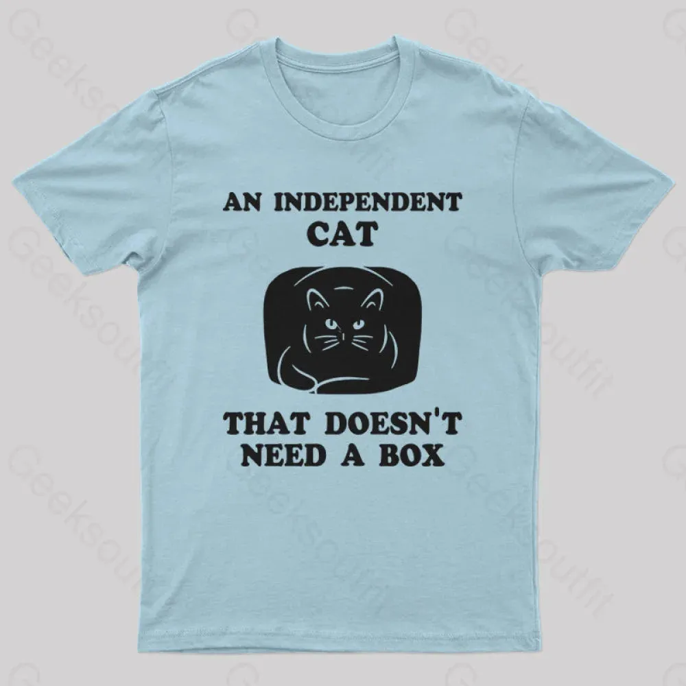 A Independent Cat That Doesn't Need Box T-Shirt