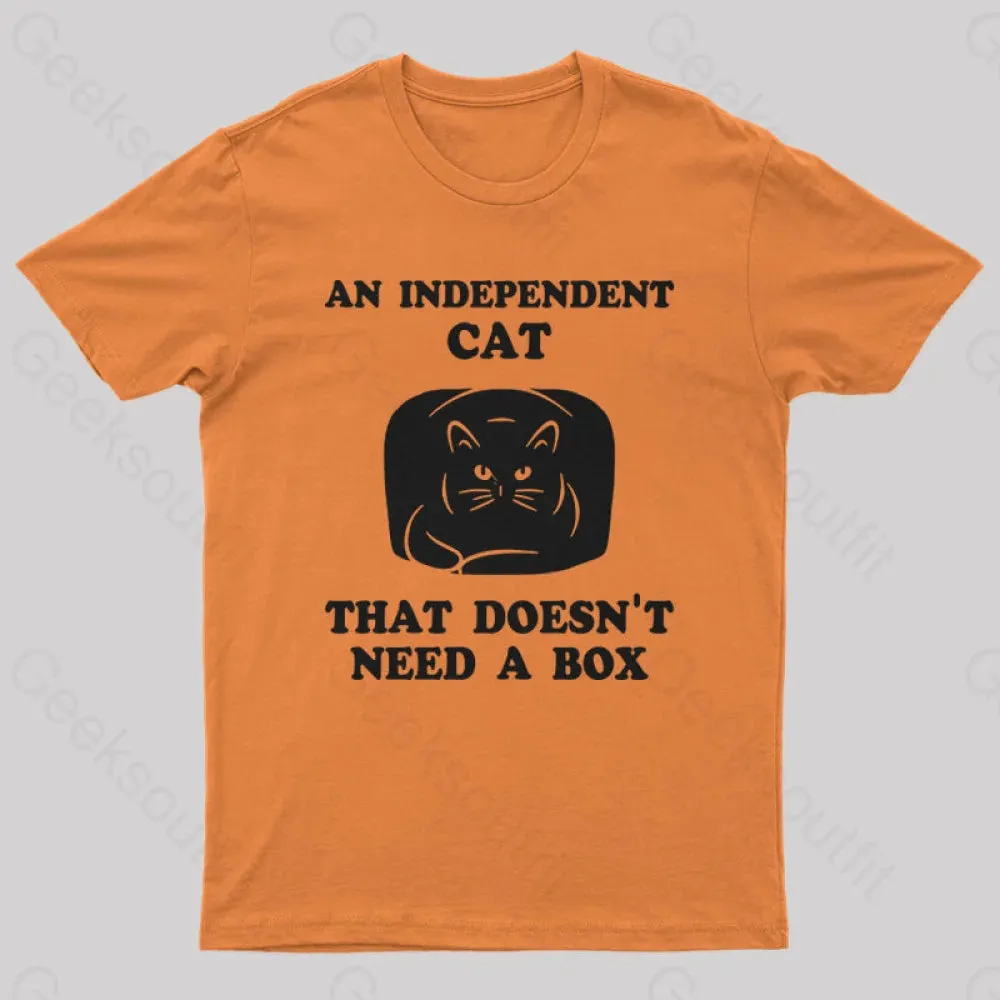 A Independent Cat That Doesn't Need Box T-Shirt