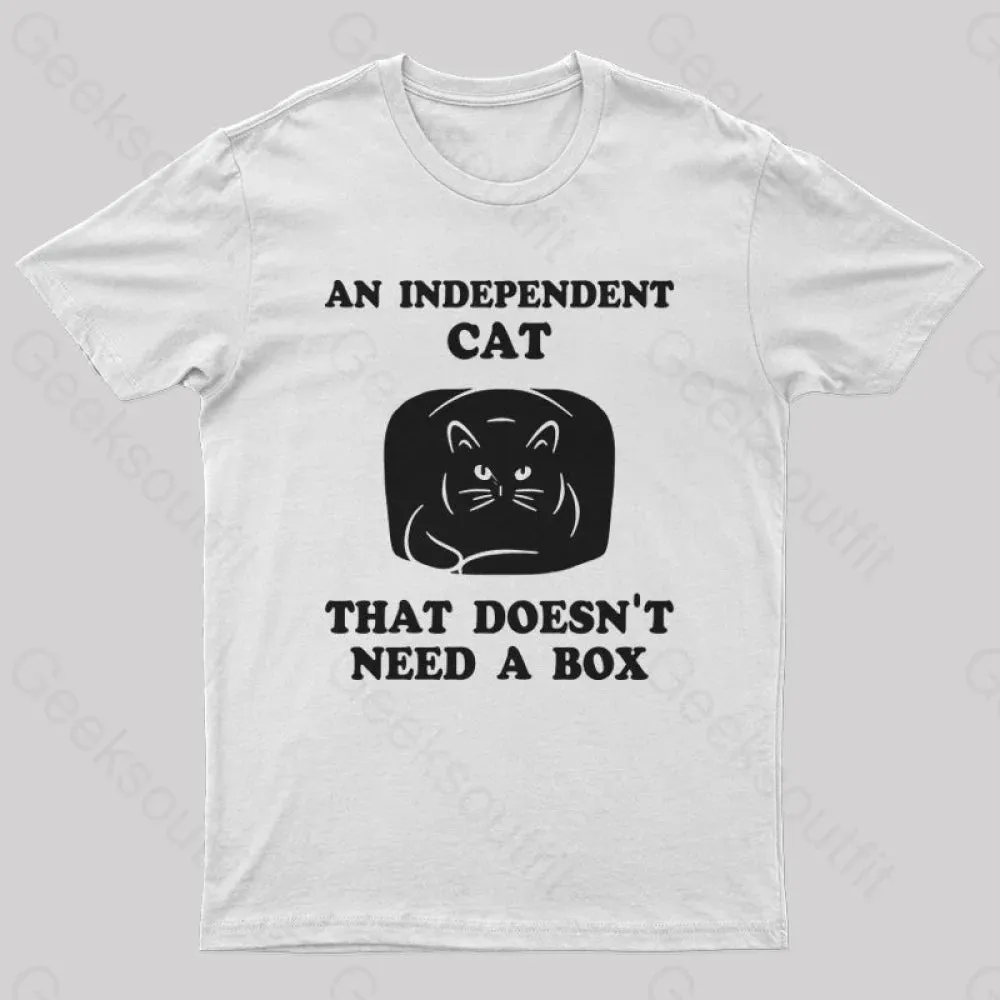 A Independent Cat That Doesn't Need Box T-Shirt