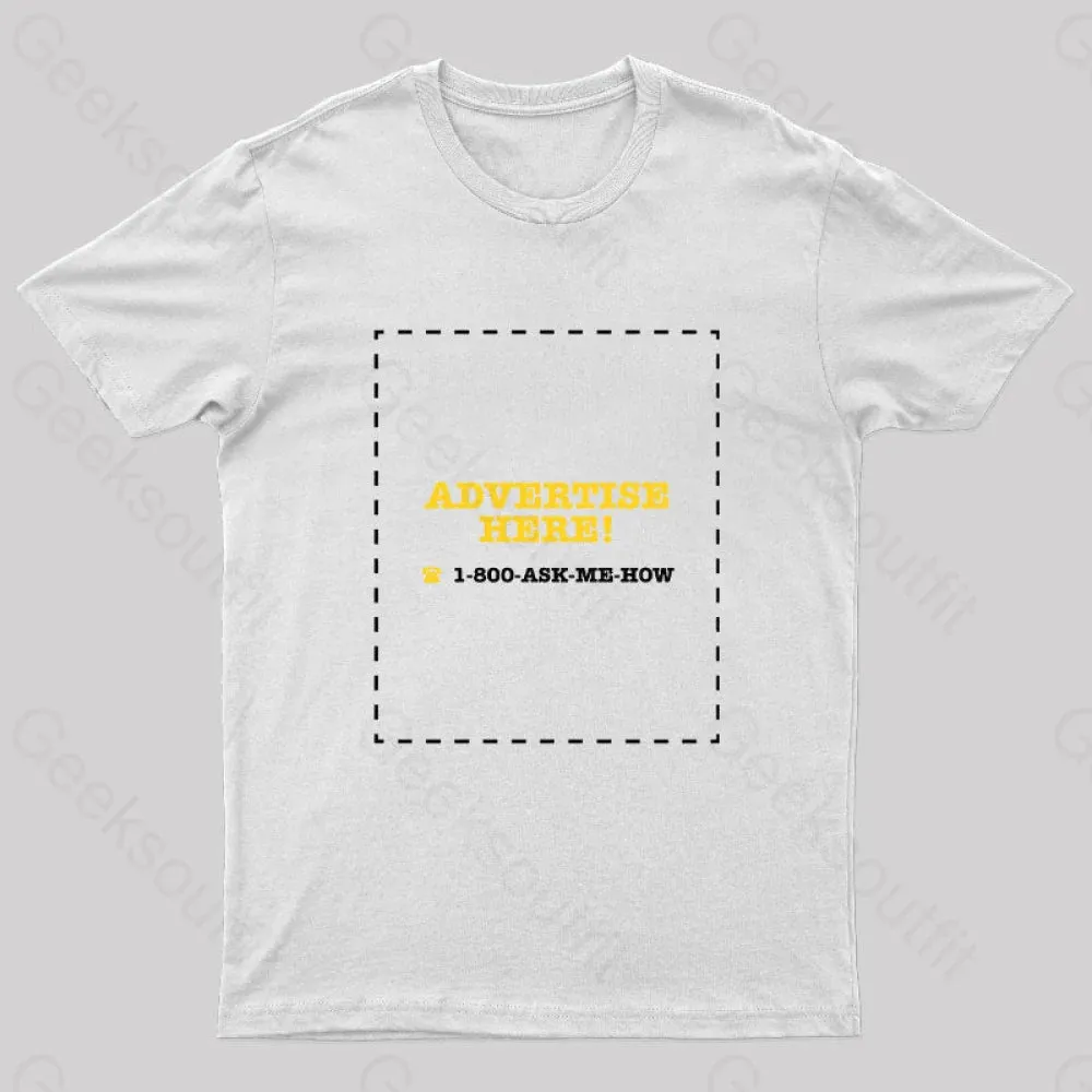 Advertise Here Geek T-Shirt