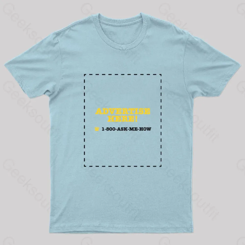 Advertise Here Geek T-Shirt