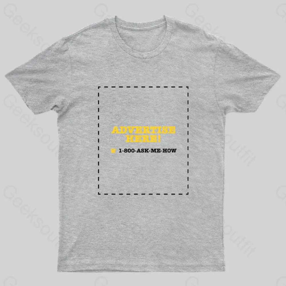 Advertise Here Geek T-Shirt