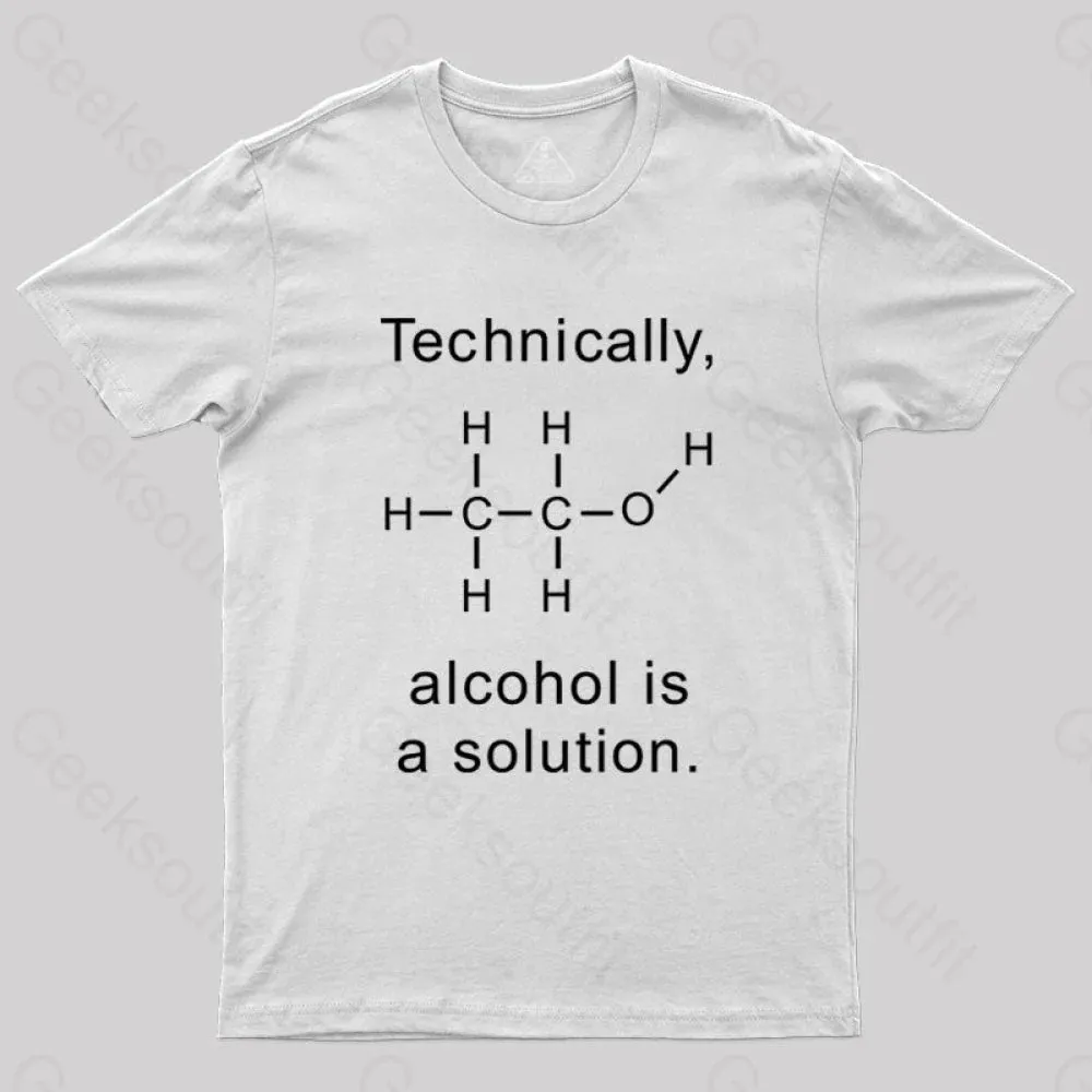 Alcohol Is A Solution T-Shirt