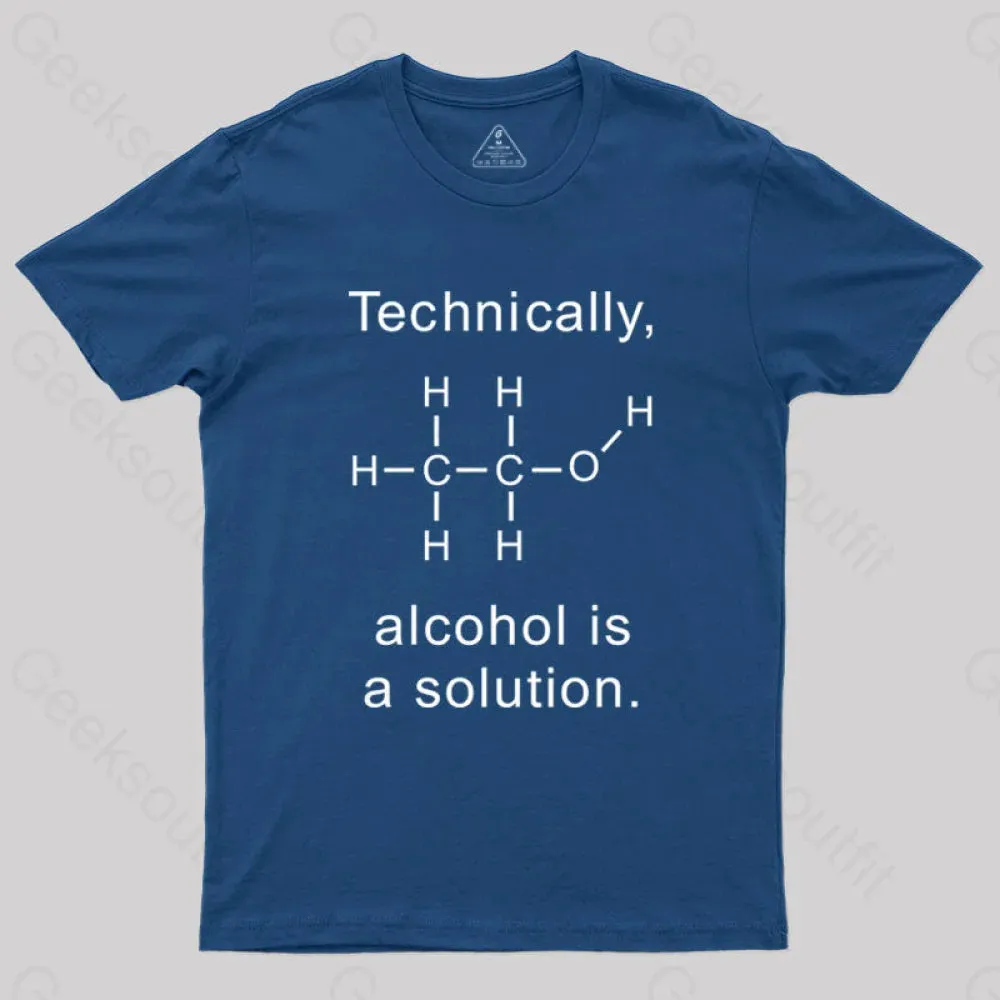 Alcohol Is A Solution T-Shirt