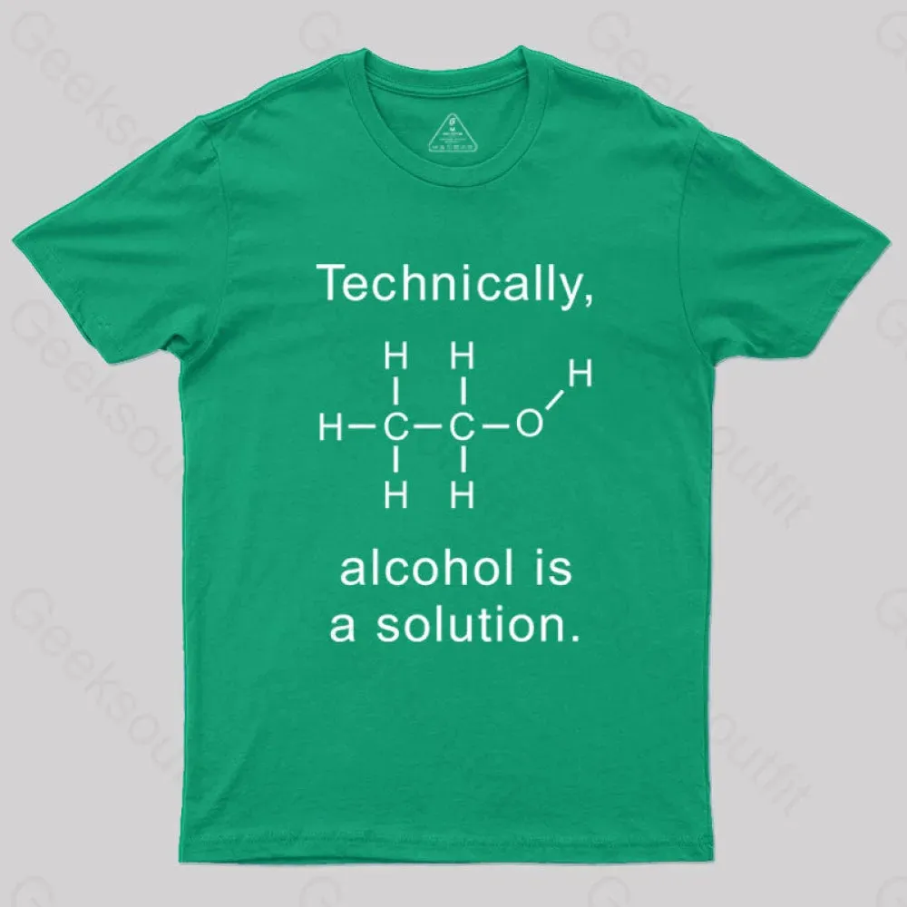 Alcohol Is A Solution T-Shirt