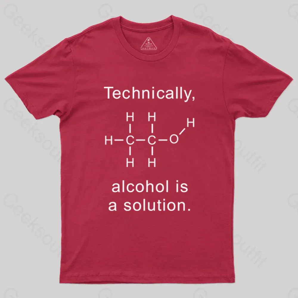 Alcohol Is A Solution T-Shirt