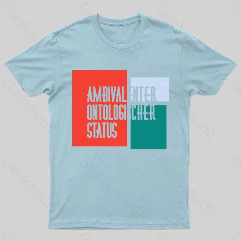 Ambivalenter Ontologischer Status T-Shirt