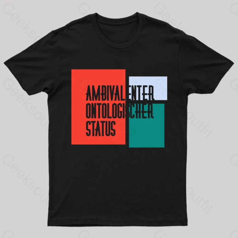 Ambivalenter Ontologischer Status T-Shirt