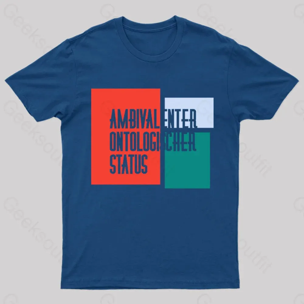 Ambivalenter Ontologischer Status T-Shirt