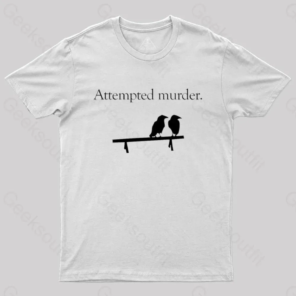 Attempted Murder T-Shirt