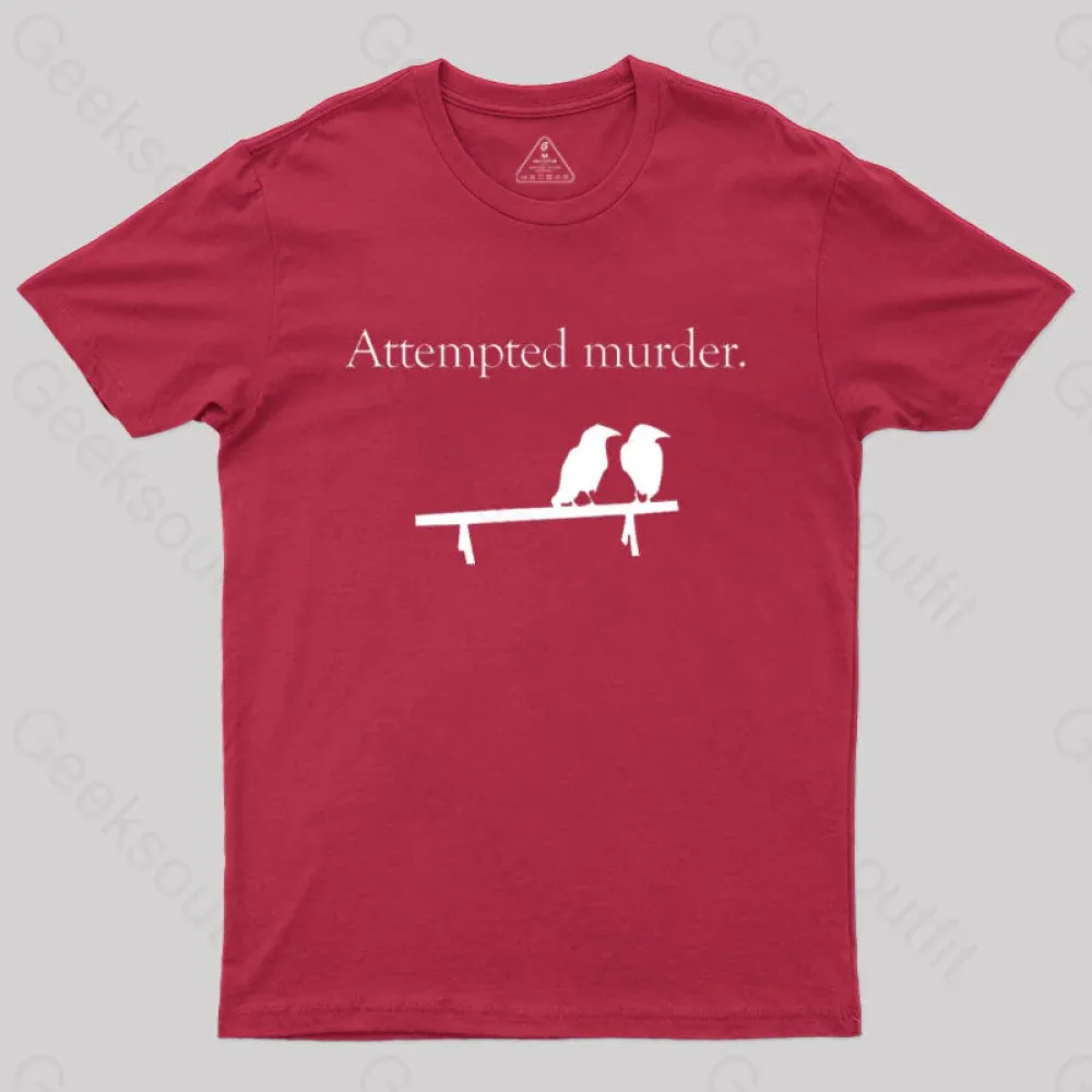 Attempted Murder T-Shirt