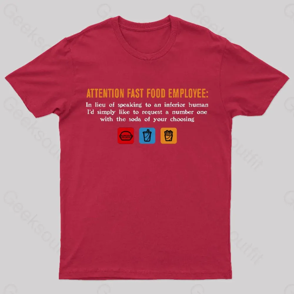 Attention Fast Food Employee T-Shirt