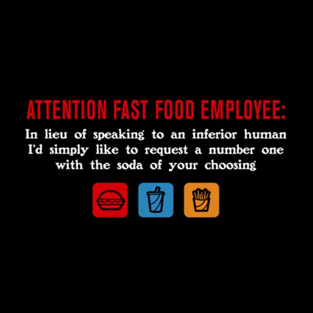 Attention Fast Food Employee T-Shirt